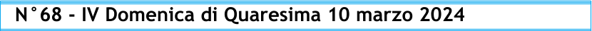 N°68 - IV Domenica di Quaresima 10 marzo 2024