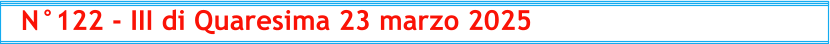 N°122 - III di Quaresima 23 marzo 2025