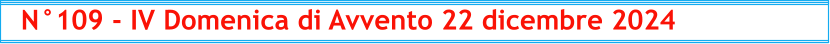 N°109 - IV Domenica di Avvento 22 dicembre 2024