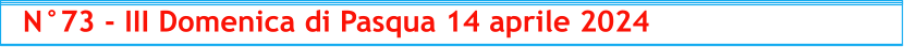 N°73 - III Domenica di Pasqua 14 aprile 2024