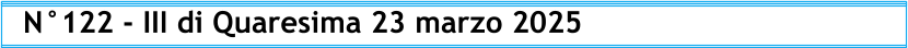 N°122 - III di Quaresima 23 marzo 2025