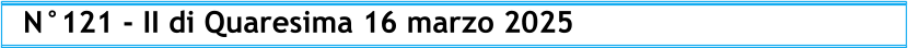 N°121 - II di Quaresima 16 marzo 2025