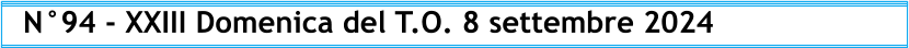 N°94 - XXIII Domenica del T.O. 8 settembre 2024