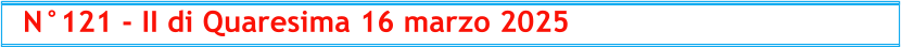 N°121 - II di Quaresima 16 marzo 2025