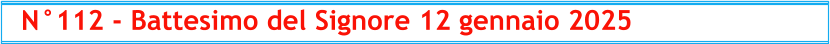 N°112 - Battesimo del Signore 12 gennaio 2025
