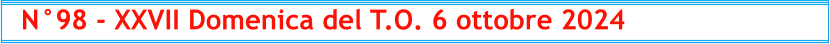 N°98 - XXVII Domenica del T.O. 6 ottobre 2024