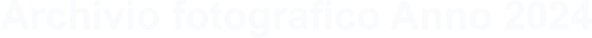 Archivio fotografico Anno 2024