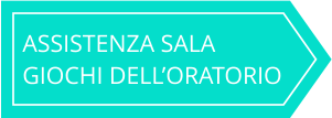 ASSISTENZA SALA GIOCHI DELL’ORATORIO