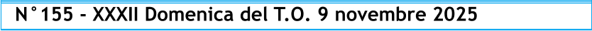 N°155 - XXXII Domenica del T.O. 9 novembre 2025