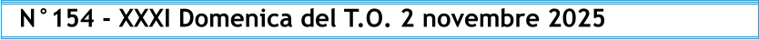 N°154 - XXXI Domenica del T.O. 2 novembre 2025