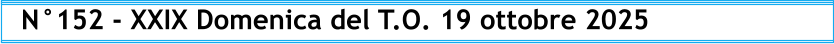 N°152 - XXIX Domenica del T.O. 19 ottobre 2025