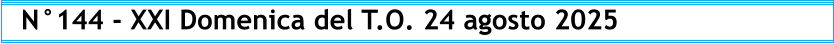 N°144 - XXI Domenica del T.O. 24 agosto 2025