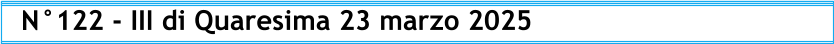N°122 - III di Quaresima 23 marzo 2025