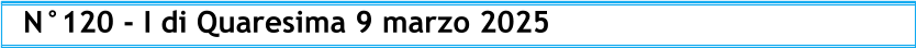 N°120 - I di Quaresima 9 marzo 2025