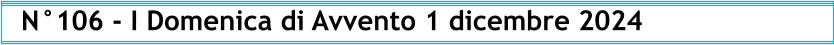 N°106 - I Domenica di Avvento 1 dicembre 2024