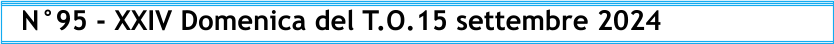 N°95 - XXIV Domenica del T.O.15 settembre 2024