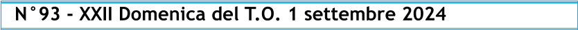 N°93 - XXII Domenica del T.O. 1 settembre 2024