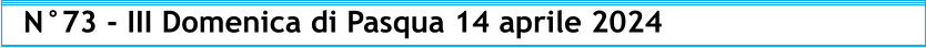 N°73 - III Domenica di Pasqua 14 aprile 2024