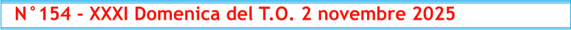 N°154 - XXXI Domenica del T.O. 2 novembre 2025