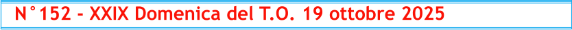N°152 - XXIX Domenica del T.O. 19 ottobre 2025
