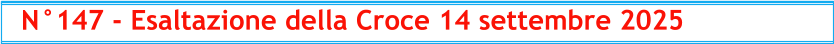 N°147 - Esaltazione della Croce 14 settembre 2025