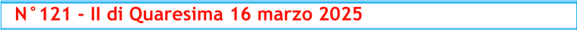 N°121 - II di Quaresima 16 marzo 2025