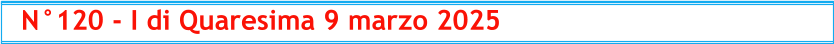 N°120 - I di Quaresima 9 marzo 2025
