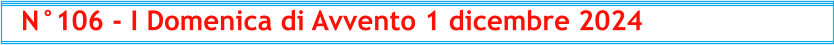 N°106 - I Domenica di Avvento 1 dicembre 2024