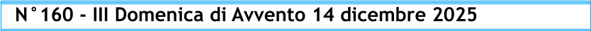 N°160 - III Domenica di Avvento 14 dicembre 2025