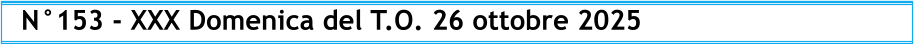 N°153 - XXX Domenica del T.O. 26 ottobre 2025