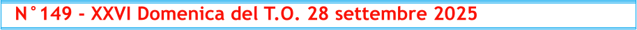 N°149 - XXVI Domenica del T.O. 28 settembre 2025