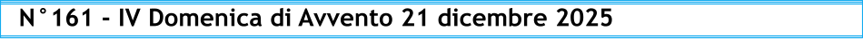 N°161 - IV Domenica di Avvento 21 dicembre 2025