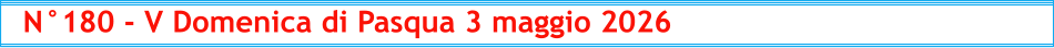 N°180 - V Domenica di Pasqua 3 maggio 2026