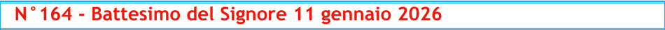 N°164 - Battesimo del Signore 11 gennaio 2026