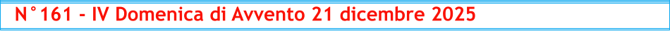 N°161 - IV Domenica di Avvento 21 dicembre 2025