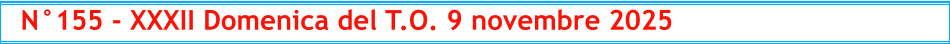 N°155 - XXXII Domenica del T.O. 9 novembre 2025
