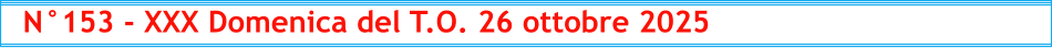 N°153 - XXX Domenica del T.O. 26 ottobre 2025