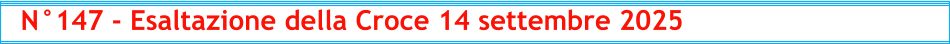 N°147 - Esaltazione della Croce 14 settembre 2025