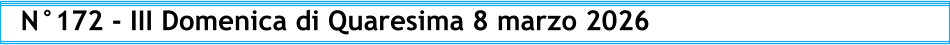 N°172 - III Domenica di Quaresima 8 marzo 2026
