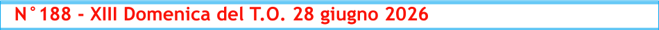 N°188 - XIII Domenica del T.O. 28 giugno 2026
