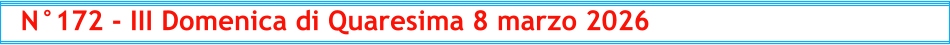 N°172 - III Domenica di Quaresima 8 marzo 2026