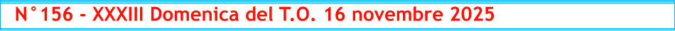 N°156 - XXXIII Domenica del T.O. 16 novembre 2025