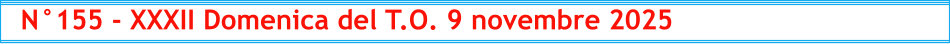 N°155 - XXXII Domenica del T.O. 9 novembre 2025