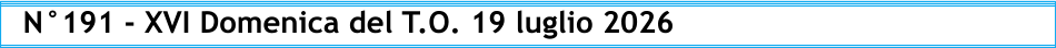 N°191 - XVI Domenica del T.O. 19 luglio 2026