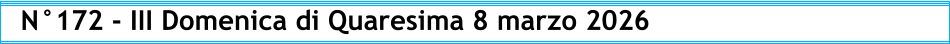 N°172 - III Domenica di Quaresima 8 marzo 2026