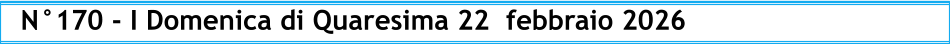 N°170 - I Domenica di Quaresima 22  febbraio 2026
