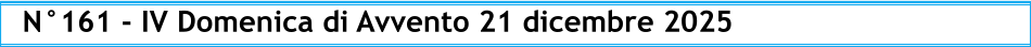 N°161 - IV Domenica di Avvento 21 dicembre 2025