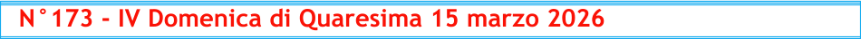 N°173 - IV Domenica di Quaresima 15 marzo 2026