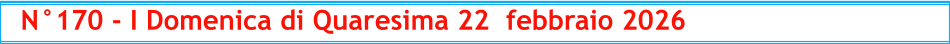 N°170 - I Domenica di Quaresima 22  febbraio 2026