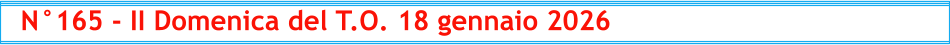 N°165 - II Domenica del T.O. 18 gennaio 2026